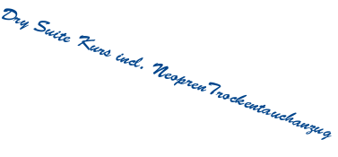 Kurs des Monats - Dry Suite Kurs incl. NeoprenTrockentauchanzug